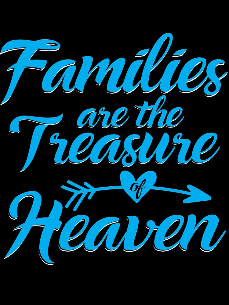 Families are the treasure of heaven by mmos