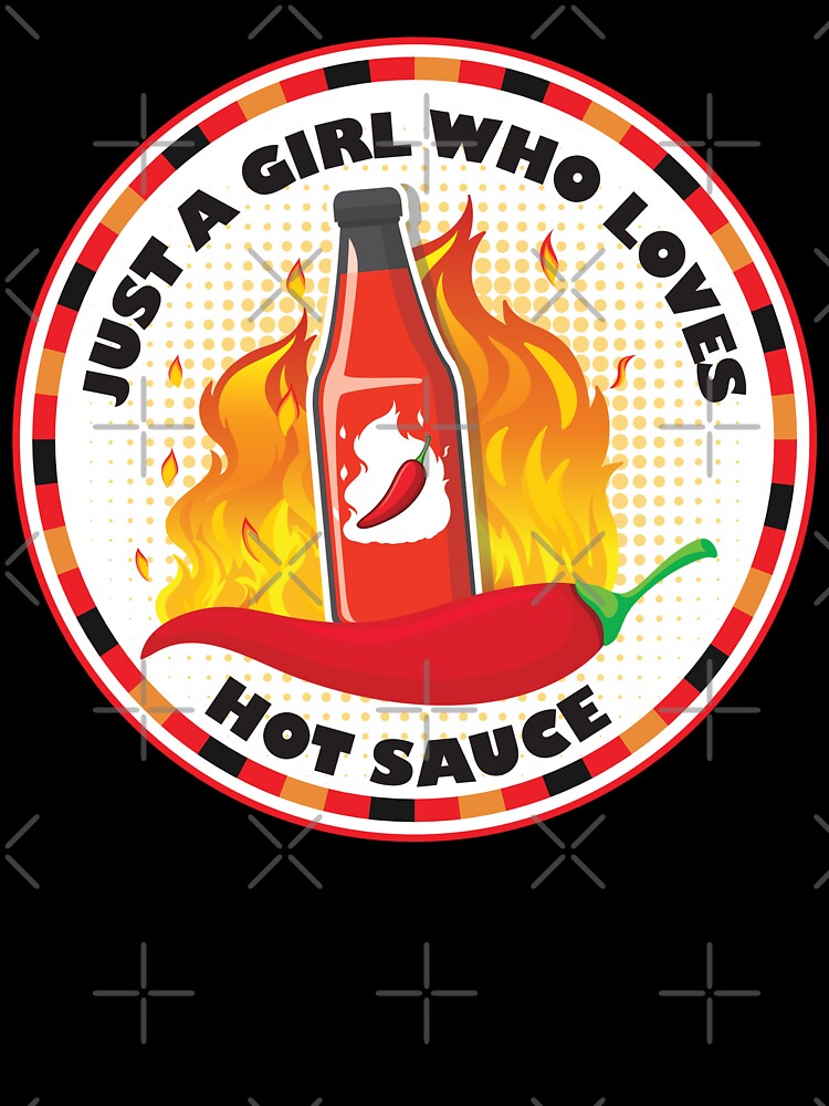 Just A Girl Who Loves Hot Sauce by bolimj