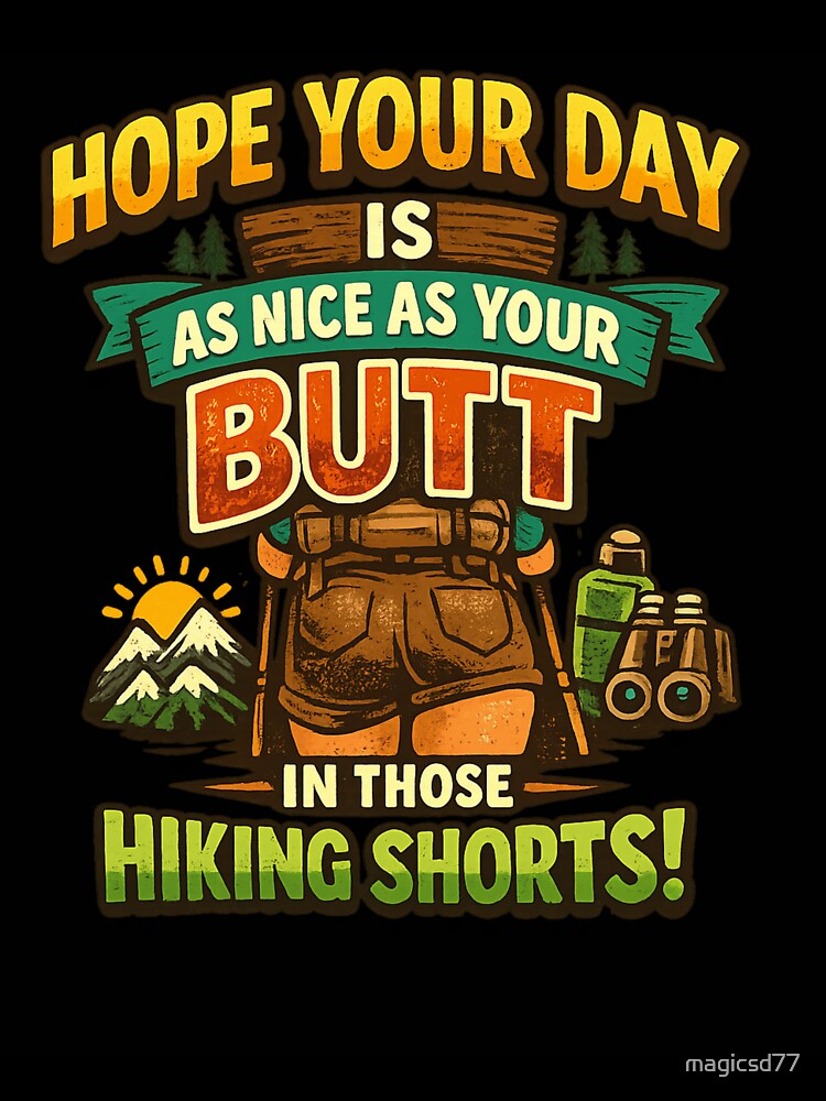 Funny Mountain Hiking Butt Quote Retro Camper Trail Humor by MagicSD Designs