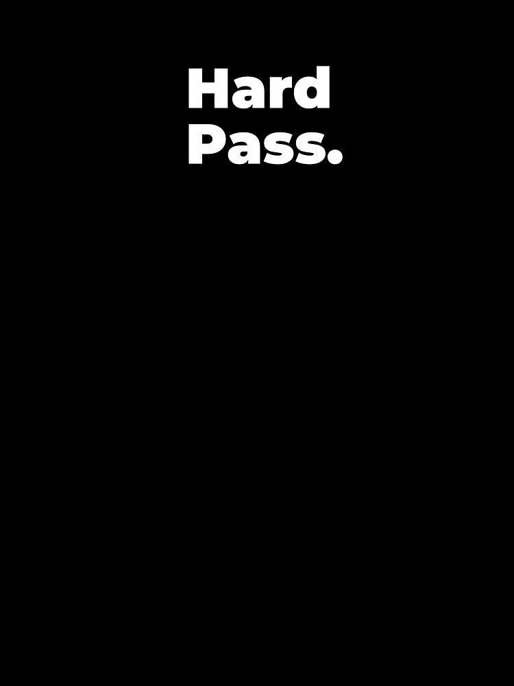 Minimalist Relatable Quote “Hard Pass” Black Aesthetic Typography Design by diahsariw