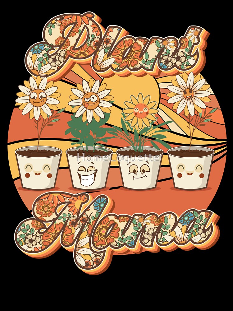 Mother day  plant  mama lover groovy by HomeCoquette