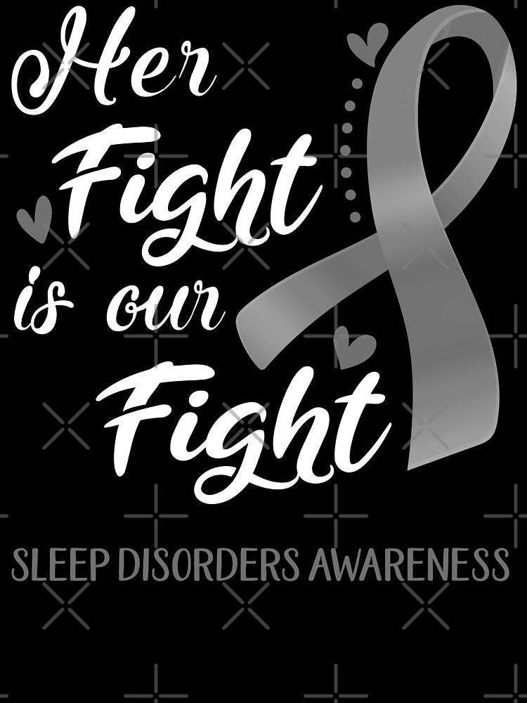 Her Fight Is Our Fight Sleep Disorders Awareness by hvoid41