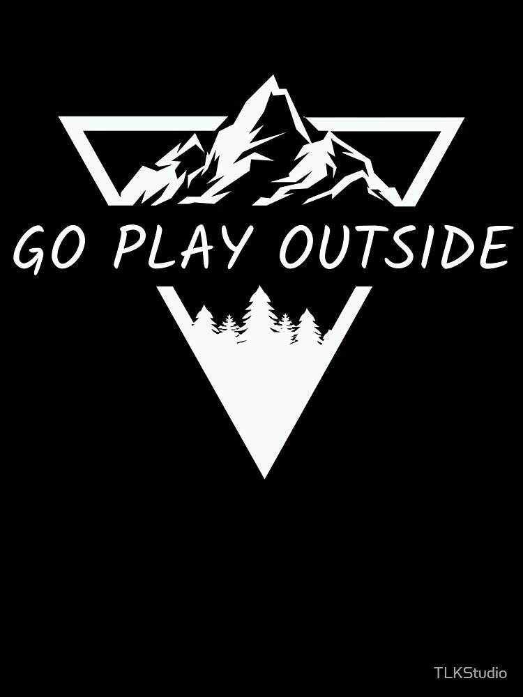 Go Play Outside by TLKStudio