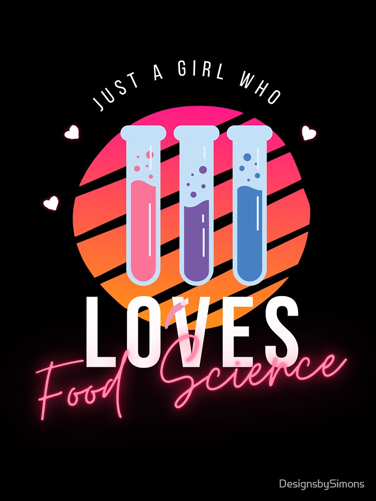 Just a girl who loves food science by DesignsbySimons