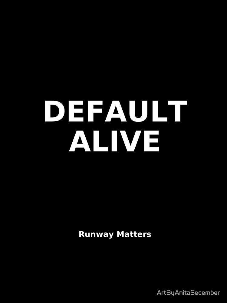 Default Alive – Startup Survival Quote by ArtByAnitaSecember