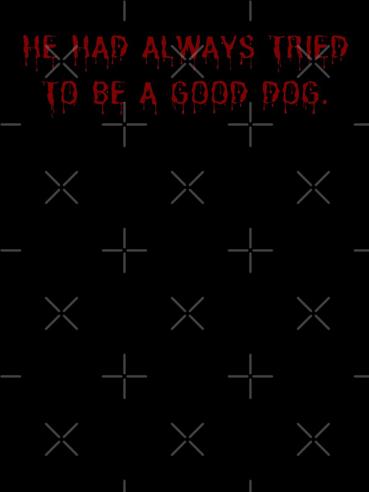 He had always tried to be a good dog. - Cujo by DedsStudio