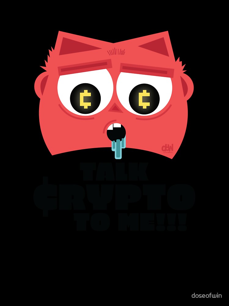 Talk Crypto To Me Funny Crypto Devilish Emoji Face Drooling In The Mood To Speak Cryptocurrency by doseofwin