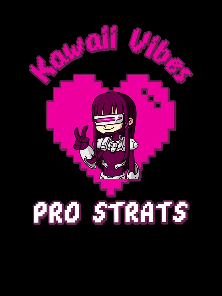 Kawaii Vibes, Pro Strats by SuperstyleTees