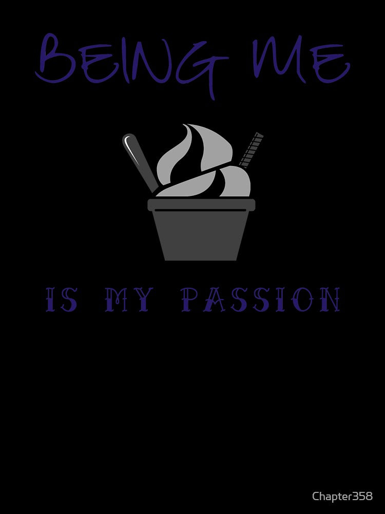 Being Me Is My Passion by Chapter358
