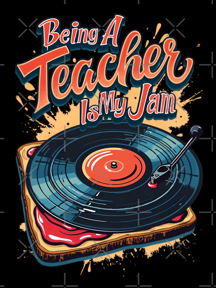 Being a Teacher Is My Jam | Fun Educator Quote Design | Proud Teacher Typography Art | Funny School Staff Graphic | Teaching Life Expression by PaintedPixels01