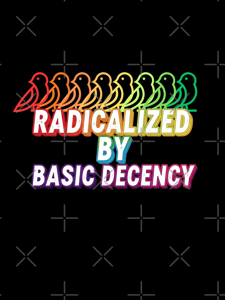 Radicalized-by-basic-decency by w66aboo