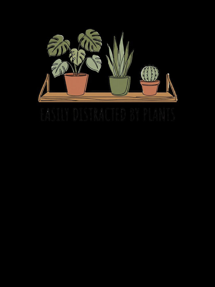 Easily Distracted By Plants - Houseplant Lover by WojcikDesigners