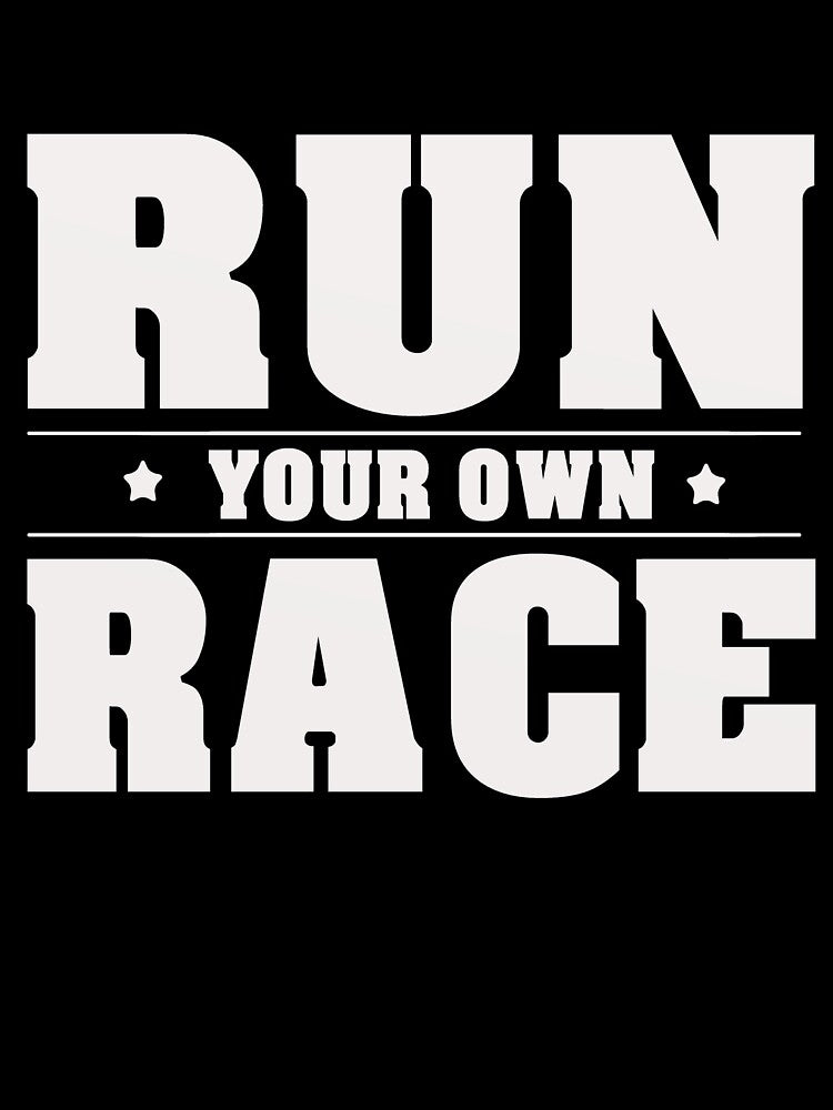 Run your own race by della95