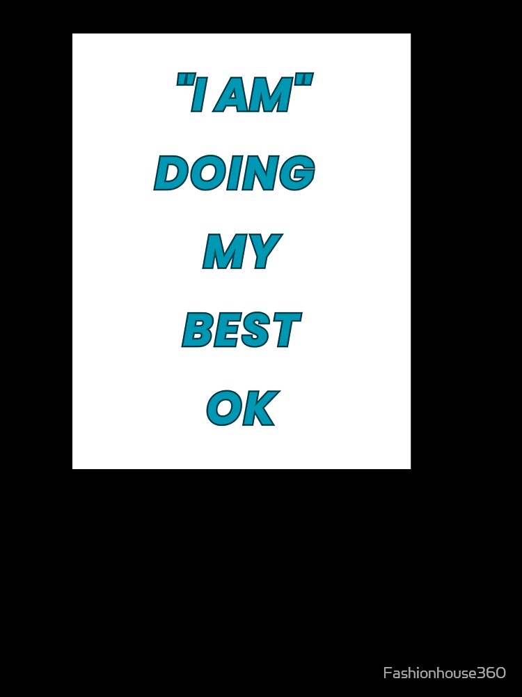 I Doing My Best Ok – Funny Broken English Quote Minimal Typography Design by Fashionhouse360