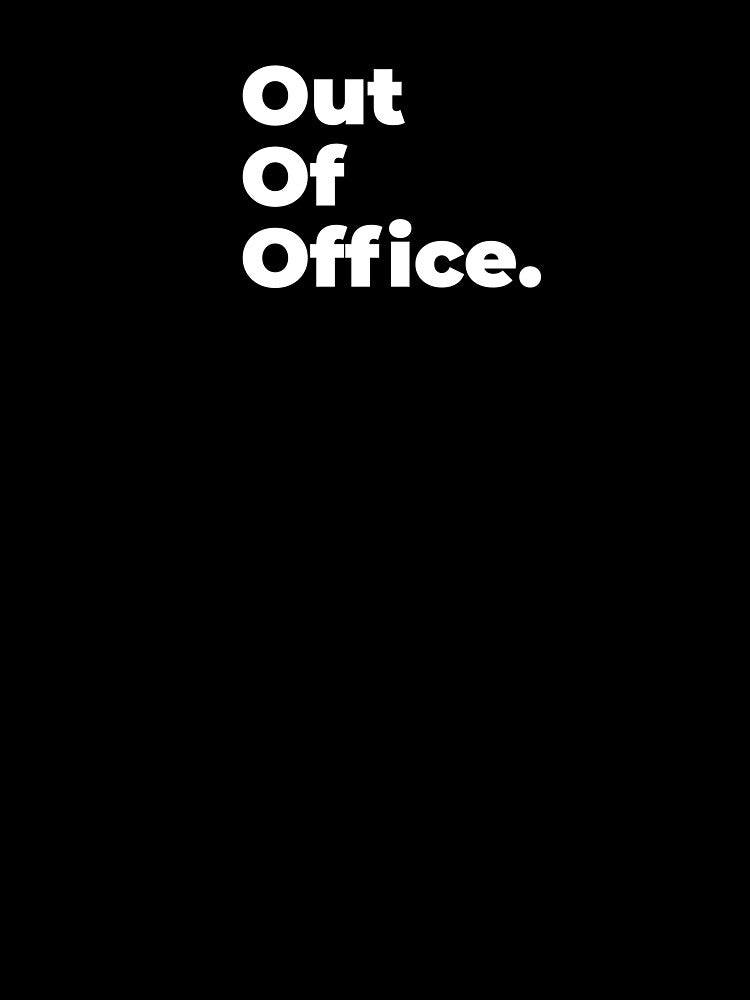 Minimalist Relatable Quote “Out Of Office" Aesthetic Typography Design by diahsariw