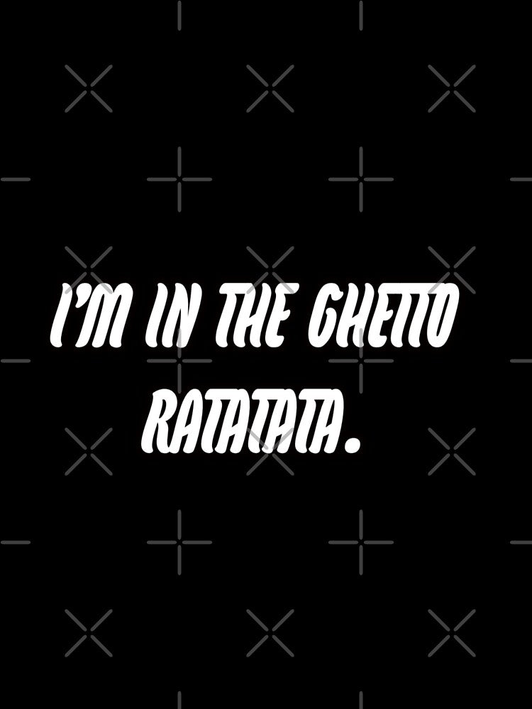 I'm in the ghetto ratatata by WittyWhispers