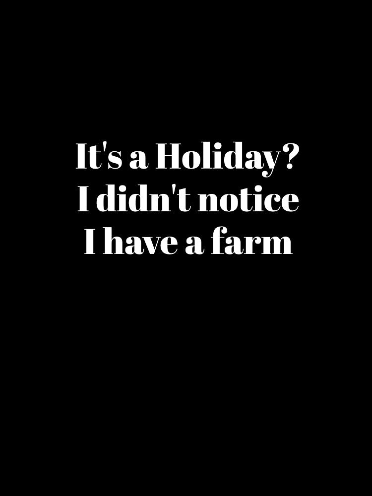 No Time Off With Farm Life by AliceKacy
