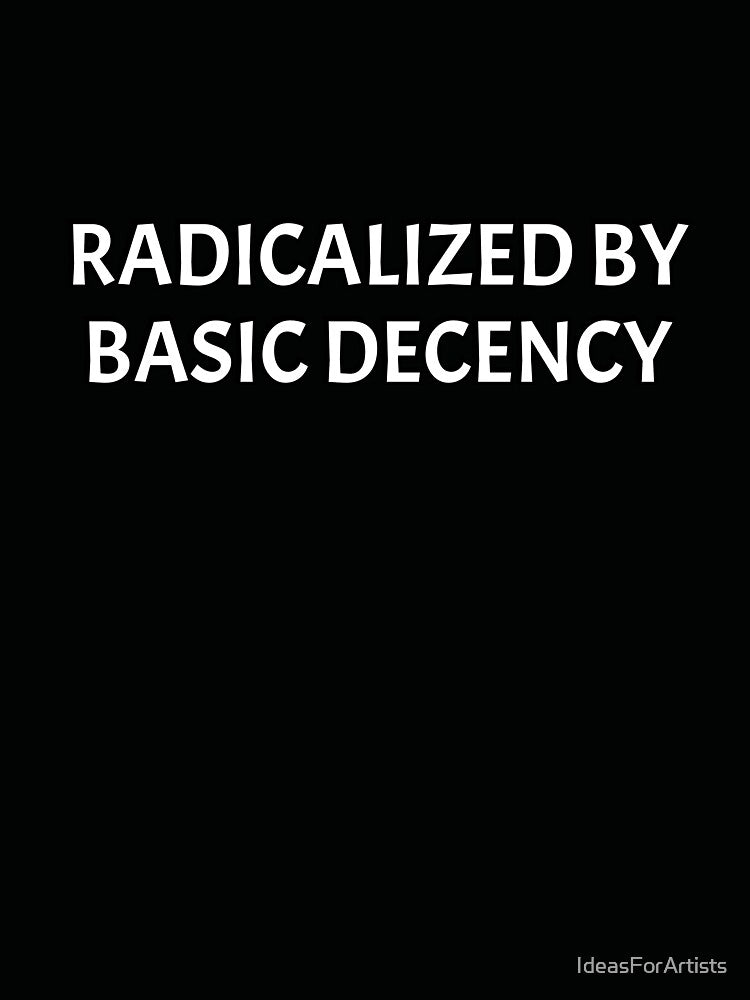 Radicalized by Basic Decency by Inspirationmotivation