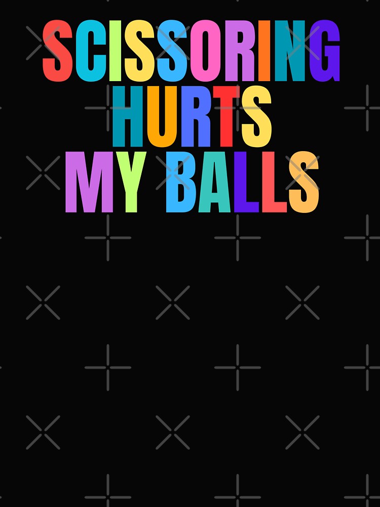 Scissoring Hurts My Balls by Dondonmart