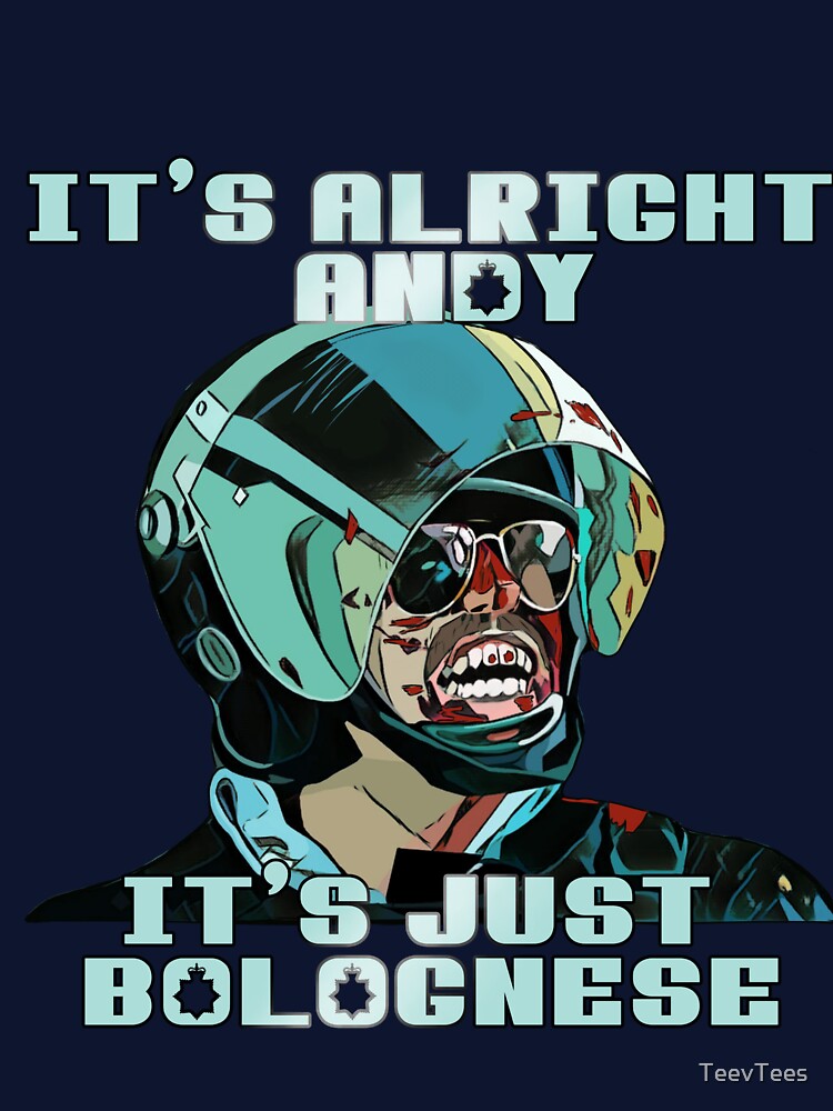 "It's Just Bolognese" Hot Fuzz T-shirt by TeevTees