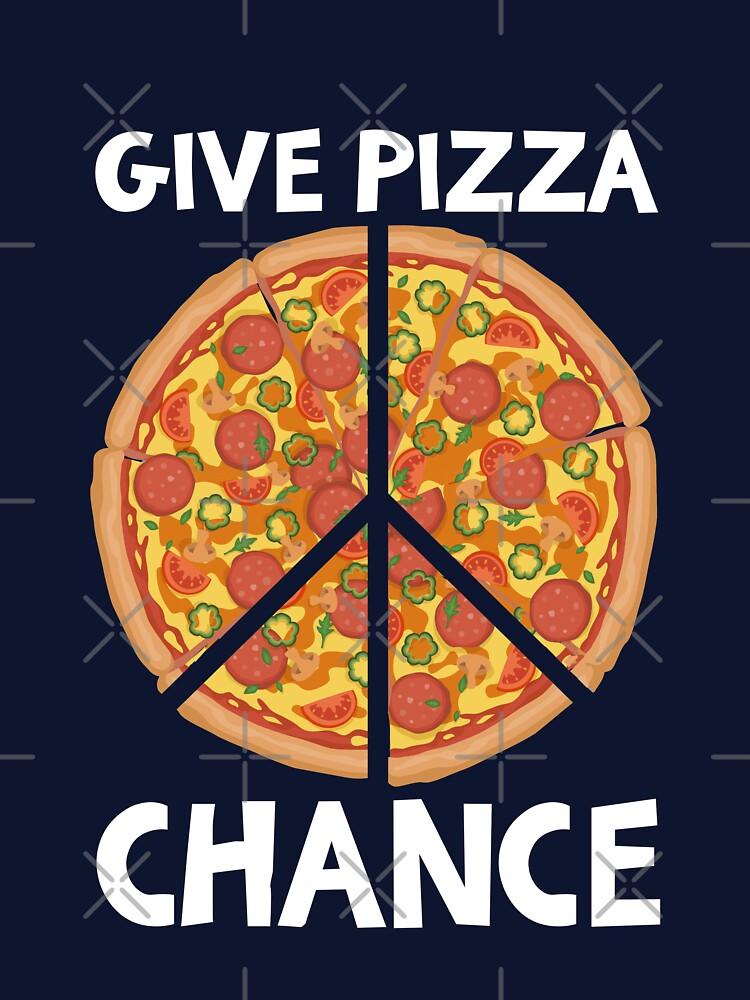 Give Pizza Chance, Funny, Pizza Lover, Gift, Pizza Pie, Peace, Cheese, by amilli