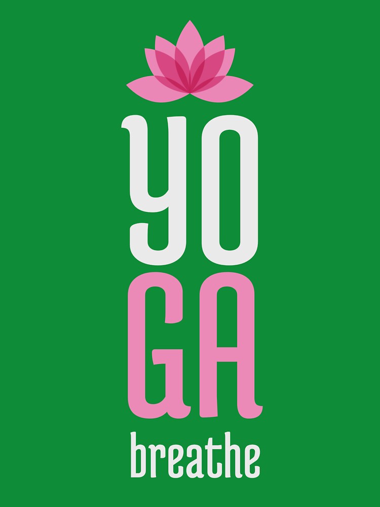 YOGA Breathe by GTApparelStore