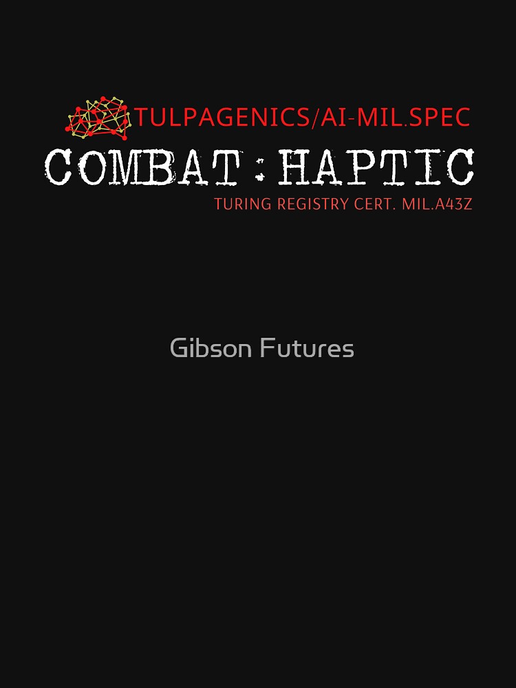 Combat:Haptic from Tulpagenics 1.0 - Black (William Gibson t-shirt The Peripheral) by Gibson Futures
