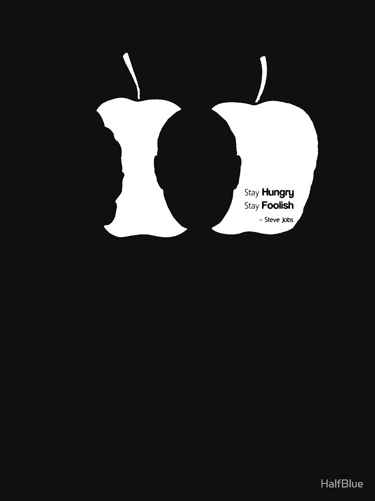 Stay Hungry Stay Foolish (dark background) by HalfBlue