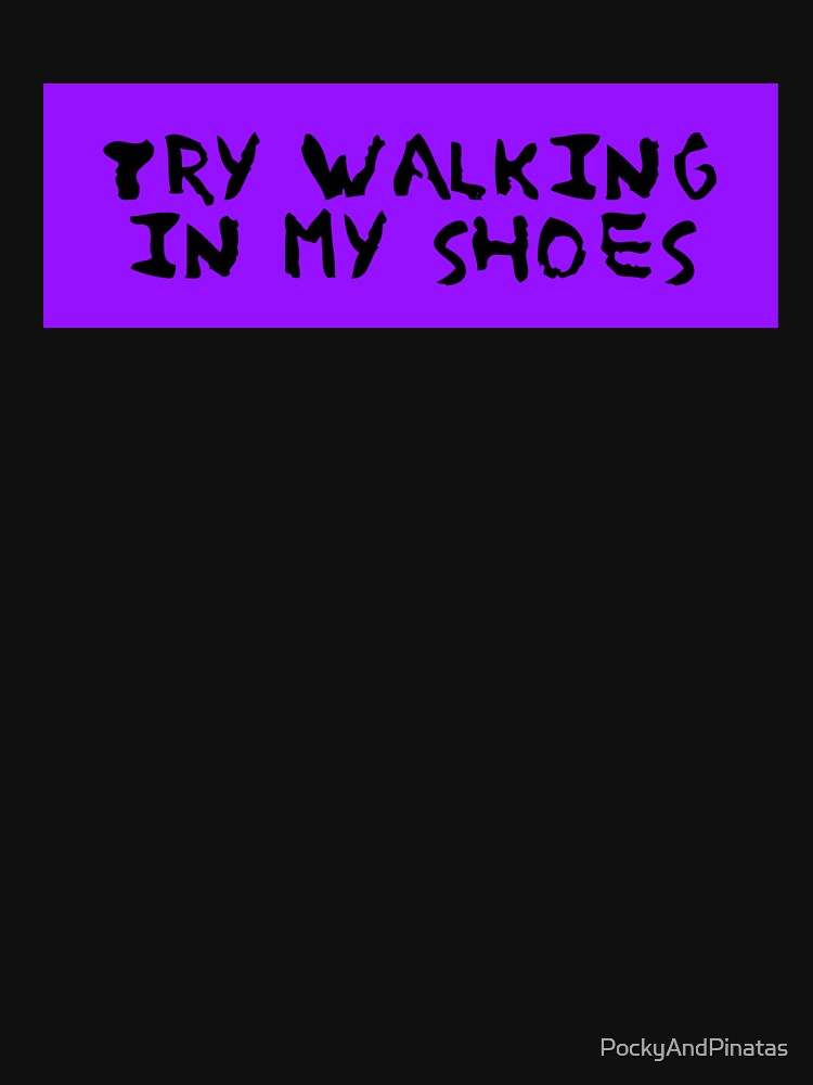 Walking In My Shoes Lyrics by PockyAndPinatas