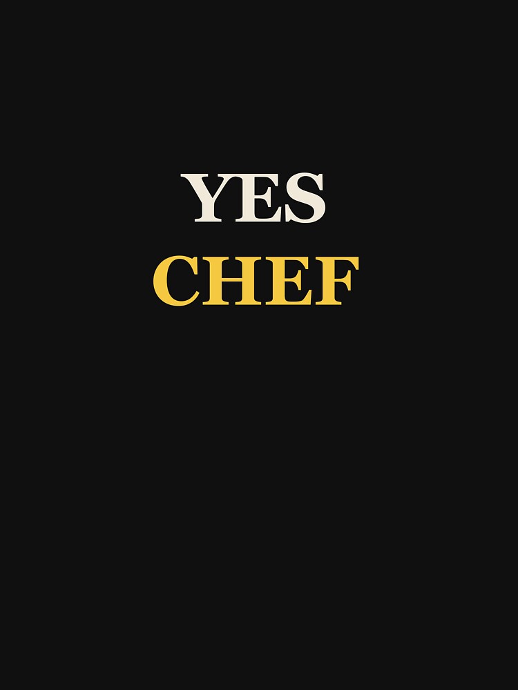 Yes Chef - Funny Chef by RetroThreadWorks