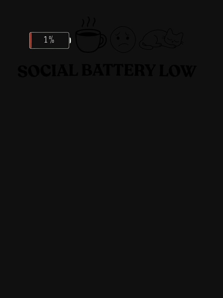 SOCIAL BATTERY LOW- INROVERT MOOD TSHIRT by Tgbclb