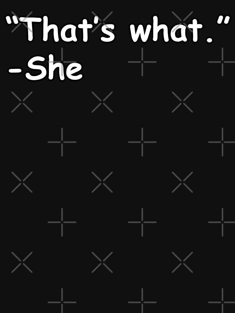 That's What She Said by COR38