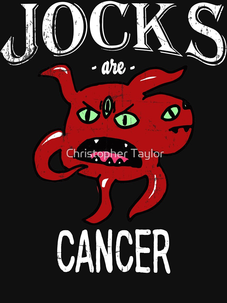 Jocks Are Cancer by Christopher Taylor