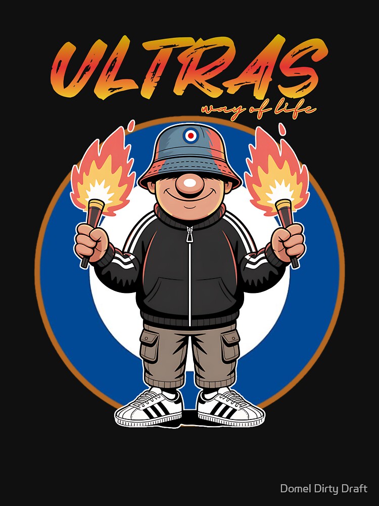Ultras Way Of Life - Football Fanatics by Domel Dirty Draft