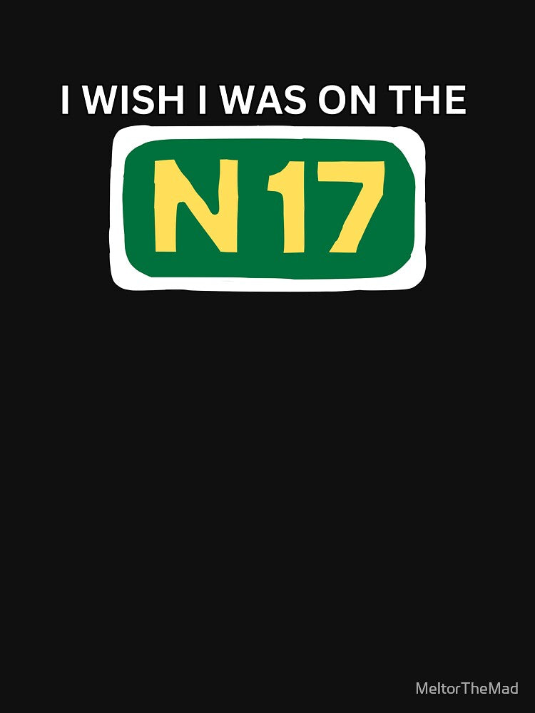 I wish I was on the N17 - Irish Music - Saw Doctors by Melty Shirts