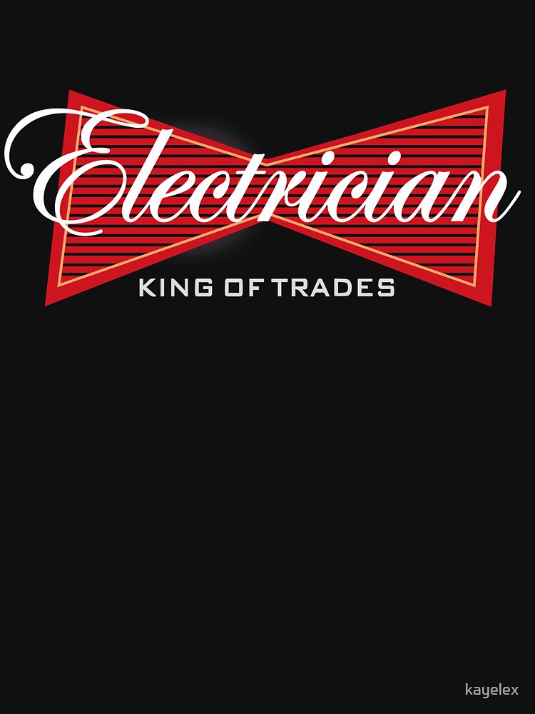 Electrician King of Trades Funny Gift by kayelex