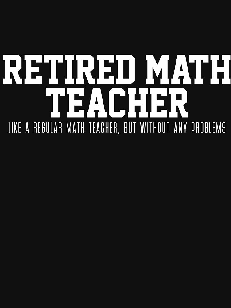 Math teacher retired by 4tomic