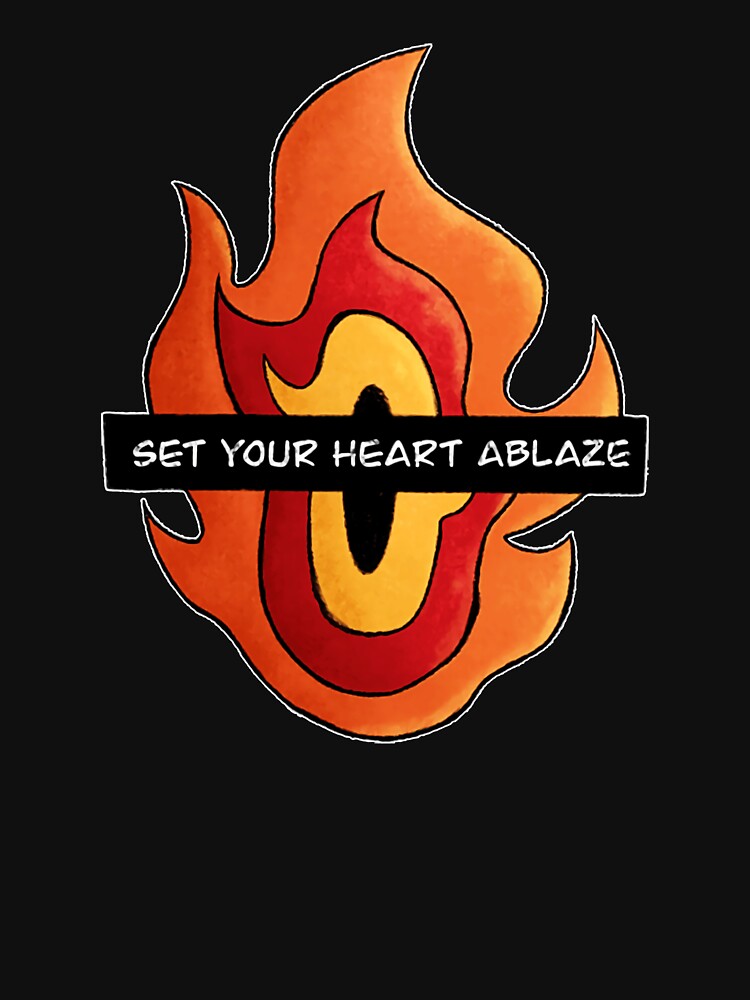 Set Your Heart Ablaze Reng by Horacellalobos