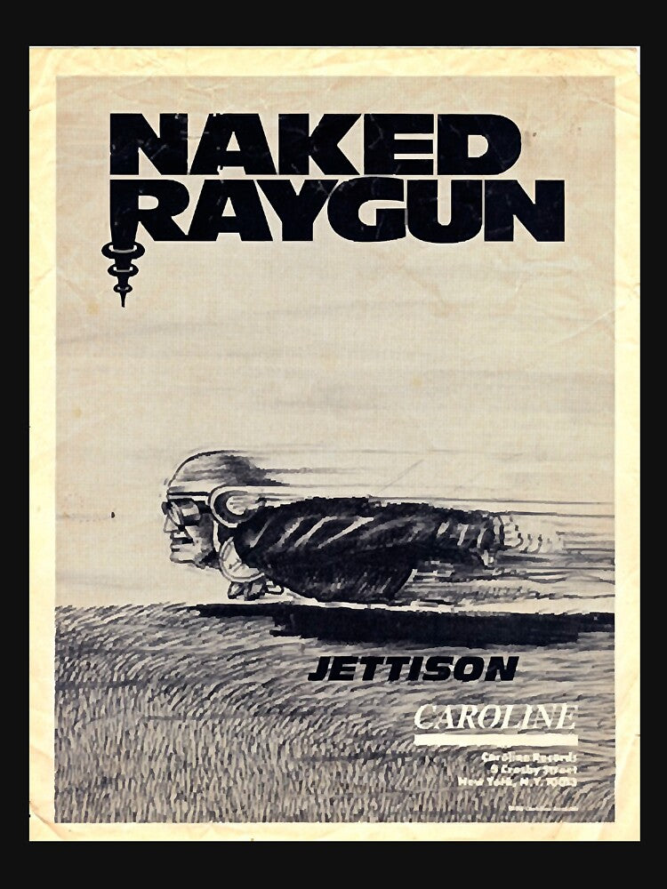 Naked Raygun  Jettison T-Shirt by DianaChloe