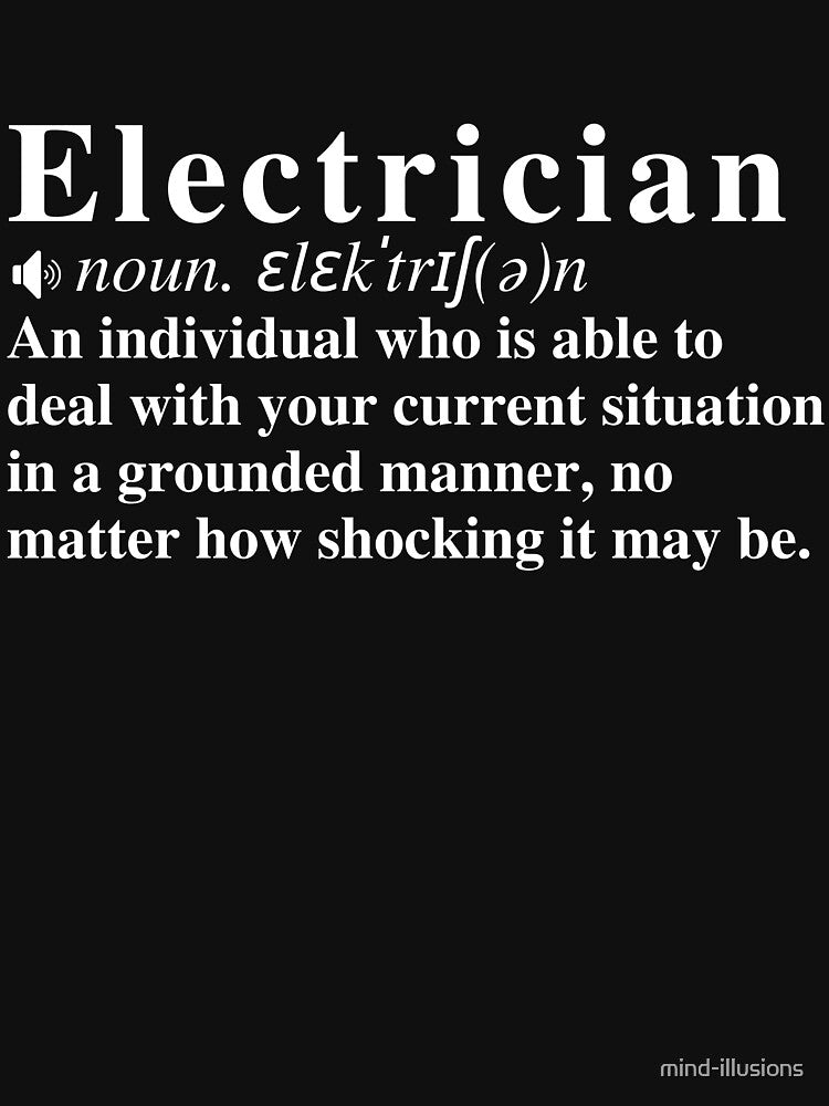 Funny Electrician Definition by mind-illusions
