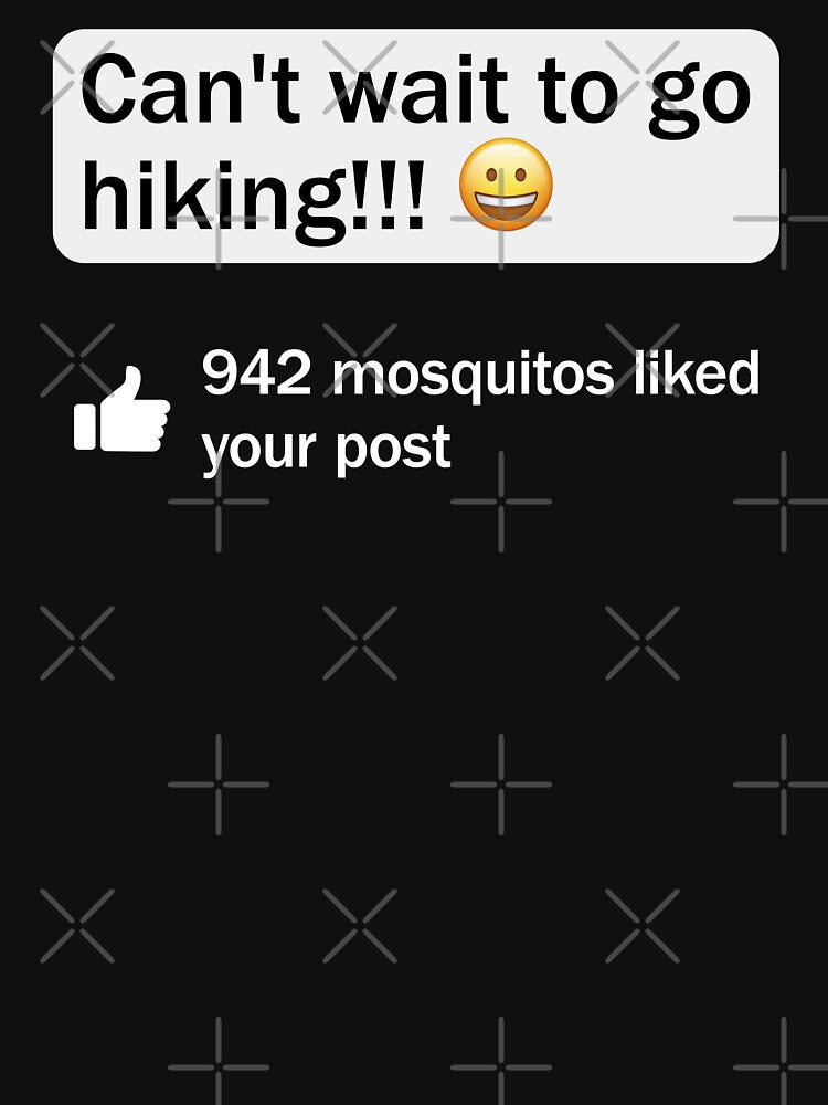 Funny Hiking Meme Can't Wait To Go Hiking Mosquito Humor by RareBunny