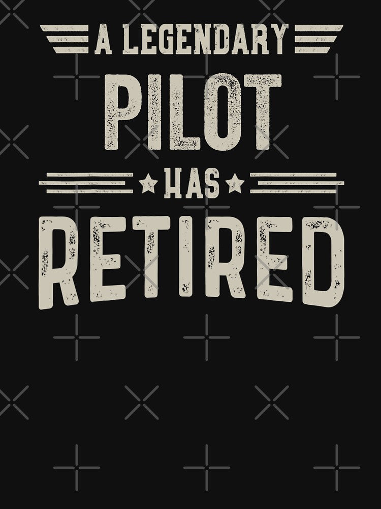 The Legendary pilot Has Retired T Shirt, pilot Retirement Party Gift, Legend, Retiring Birthday Christmas Gift by xlnv
