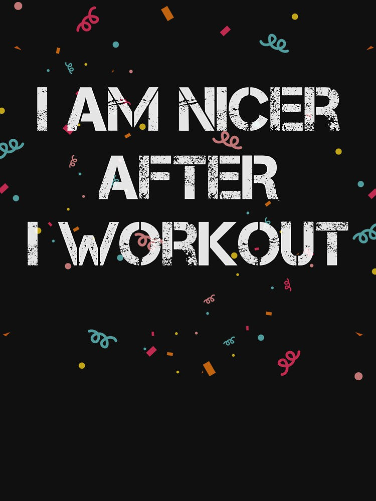 i'm Nicer After i Workout by rachidhaz