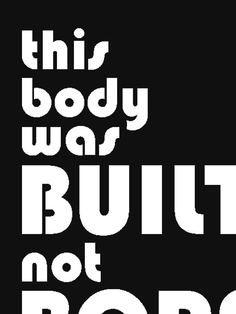 This body was build, not born - Funny workout lover Gift by Teenation9