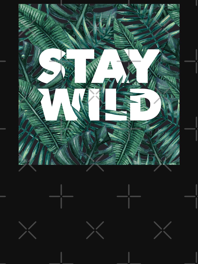 Stay Wild Tropical Jungle Print by kwillhoite