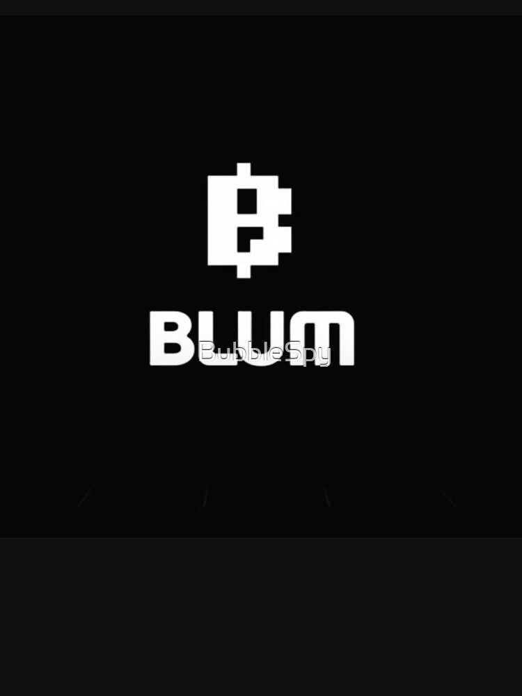 Blum Coin Crypto - Digital Currency Enthusiast Design by BubbleSpy