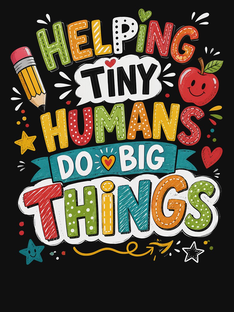 Helping Tiny Humans Do Big Things Cute Teacher by OlakunleOloroz