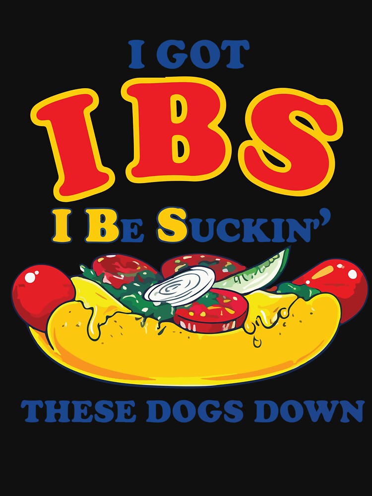 IBS Funny Hot Dog Lover Food Humor Meme Design by kiralynstration