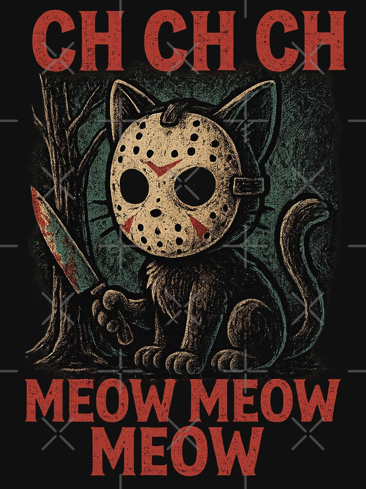 Ch Ch Ch Meow Meow Meow – Funny Cat Horror Grunge by Tbinl
