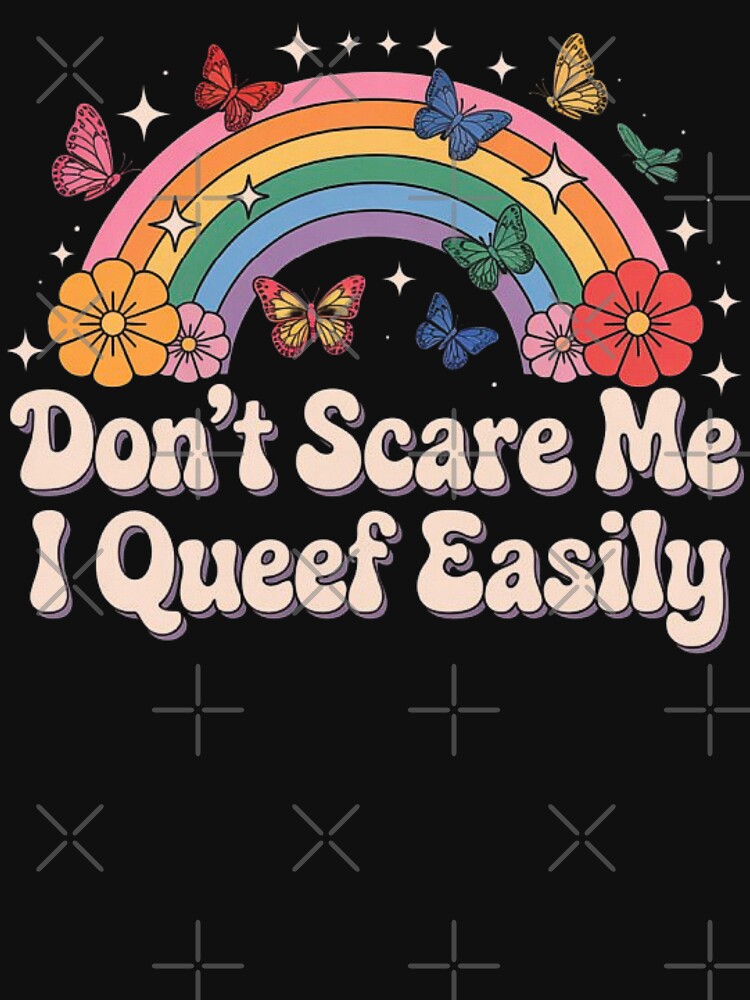 Don’t Scare Me I Queef Easily – Funny Adult Humor with Retro Rainbow Design by love3617